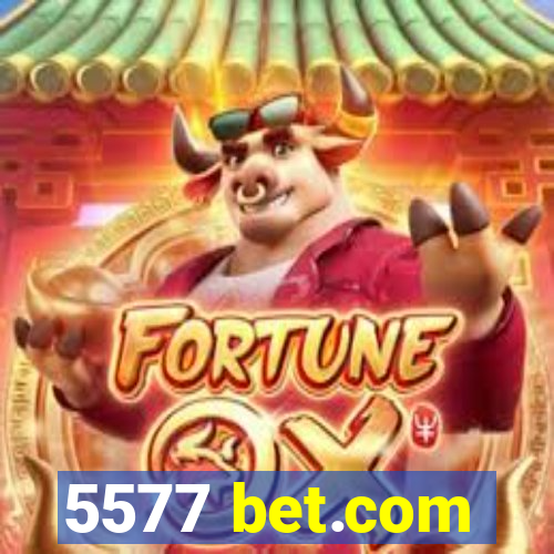 5577 bet.com